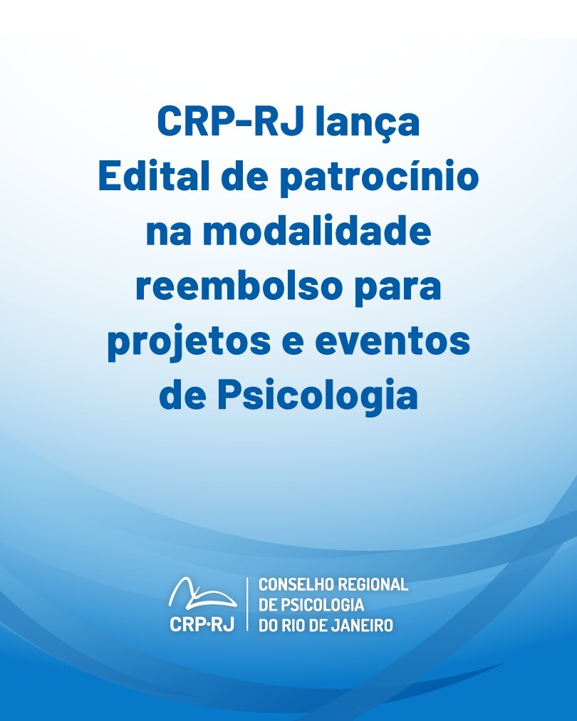 crp-rj-lanca-edital-de-patrocinio-na-modalidade-reembolso-para-projetos-e-eventos-de-psicologia