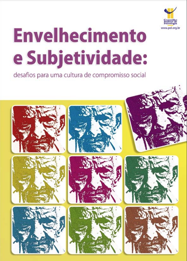 Envelhecimento e Subjetividade: desafios para uma cultura de compromisso social