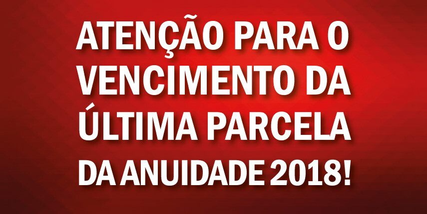 atencao-para-o-vencimento-da-ultima-parcela-da-anuidade-2018