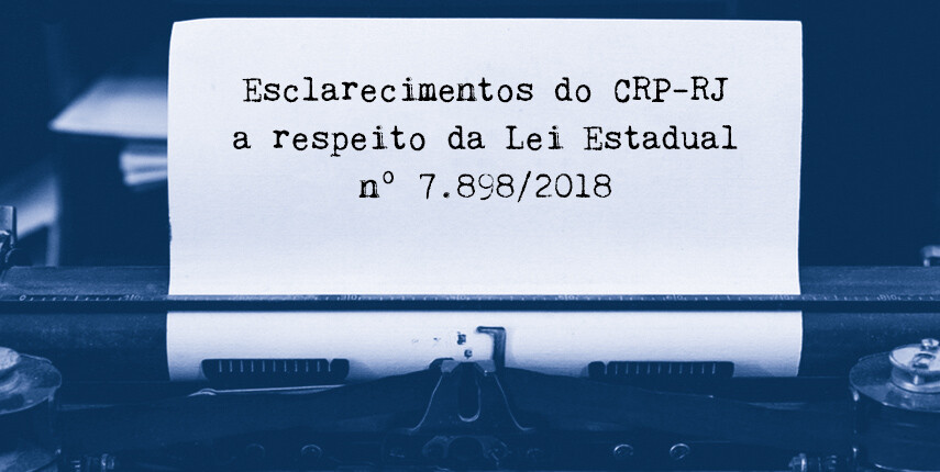 esclarecimentos-do-crp-rj-a-respeito-da-lei-estadual-no-7-8982018