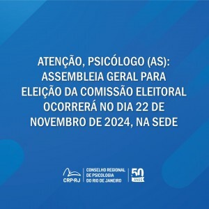 no-dia-22-de-novembro-na-sede-do-crp-rj-ocorrera-a-segunda-assembleia-geral-extraordinaria-para-eleicao-da-proxima-comissao-eleitoral