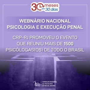 webnario-nacional-psicologia-e-execucao-penal-crp-rj-promoveu-o-evento-que-reuniu-mais-de-1500-psicologas-os-de-todo-o-brasil